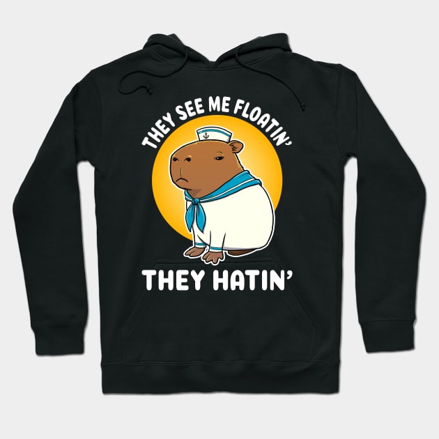 They see me floatin they hatin Cartoon Capybara Sailor Hoodie by capydays